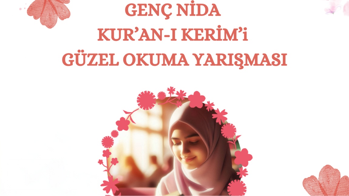 GENÇ NİDA KUR'AN-I KERİM'İ GÜZEL OKUMA YARIŞMASI