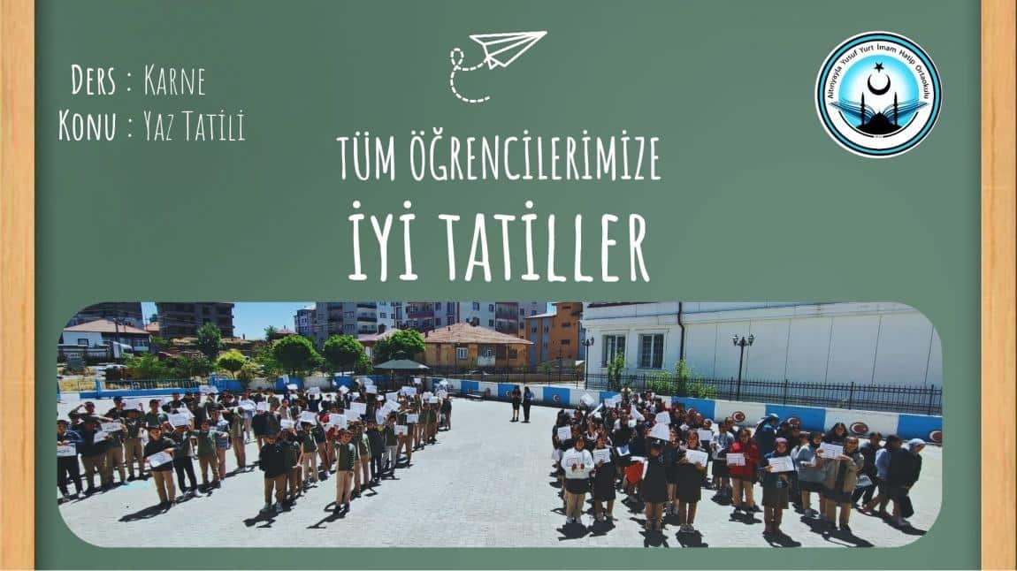 2024-2025 EĞİTİM ÖĞRETİM YILI SONA ERDİ. TÜM ÖĞRENCİLERİMİZE İYİ TATİLLER.